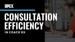 Consultation Efficiency in Coach RX