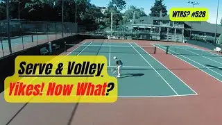 Tennis Singles Serve & Volley.  TOUGH 1/2 Volley.  What's The Right Shot?  # 528