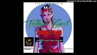 TROBRIAN GIR(2022)#Mickeymurphy.Mp3 ABELAM(Single) Prod,C WINGS 39 RECORDS by CARLTON EFCO