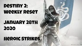 Destiny 2: Weekly Reset - Heroic Strikes - January 28th 2020 - No Commentary (Windows 10)