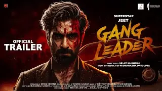 GANG LEADER | Official Trailer | Jeet | Mimi | Ankush | Srijit Mukherji | New Bengali Action Movie