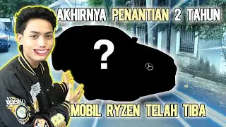 PENANTIAN MOBIL IMPIAN RYZEN NUNGGU HAMPIR 2 TAHUN?!! - RyzenVlog