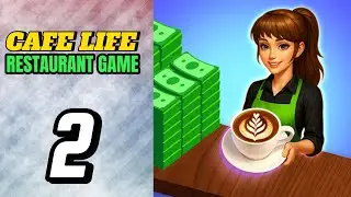 CAFE LIFE RESTAURANT GAME (PART 2)