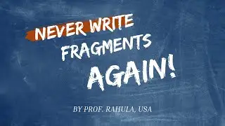 The easiest way to identify and avoid sentence fragments in formal papers!