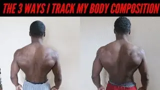 3 Tools For Tracking Body Composition & WHY YOU SHOULD USE THEM