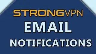 How to change your StrongVPN Email Notifications