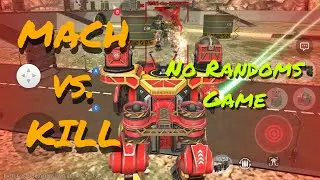 MACH vs. kill - 3 x 3 (no randoms game) - GREENMAP - World of Robots