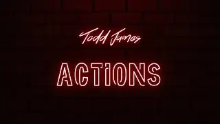 Todd James - Actions