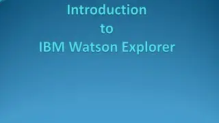 Introduction to IBM Watson Explorer