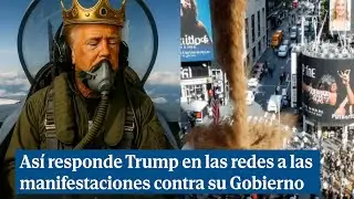 As&iacute; responde Trump en las redes a las manifestaciones contra su Gobierno