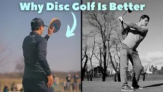 Why Disc Golf is better than Golf