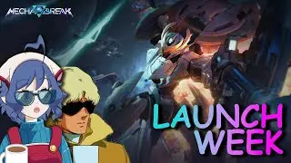Chicks Dig Giant Robots - Mecha BREAK Global Launch!【Lilybwees】