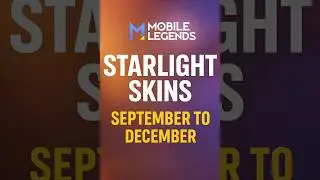 Upcoming Starlight Skins in Mobile Legends | September to December 2025