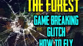 How to Fly in The Forest - Game Breaking Glitch