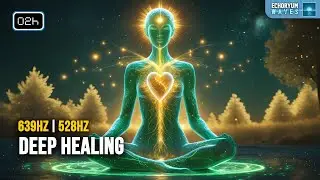 Healing Energy & Aura Cleansing | 528Hz + 639Hz + Alpha | Restore Balance & Harmony