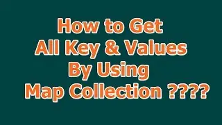 How to get All Key Value in Map Collection ???