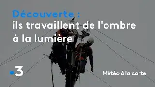 Ils travaillent de l'ombre à la lumière - Météo à la carte