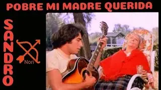 POBRE MI MADRE QUERIDA/Sandro (Letra)