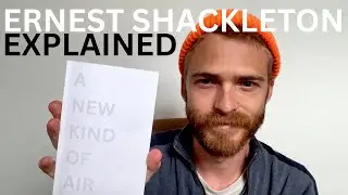 The Poem Ernest Shackleton Explained