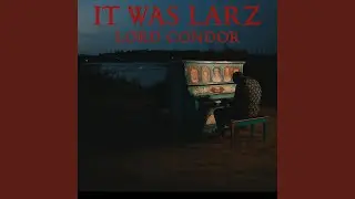 It was Larz