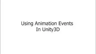 Using Animation events in Unity 3D