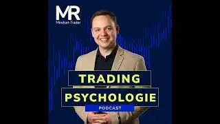 #90 Trading Psychologie: Wie du Angst und Gier im Griff beh&auml;ltst und profitabel tradest 📈📈