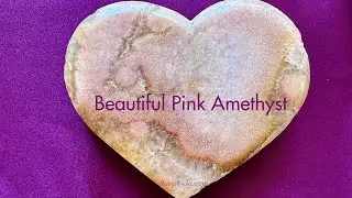 💗 Detailed Pink Amethyst Video 💗 Pink Amethyst Hearts, Pink Amethyst Clouds and Unicorns