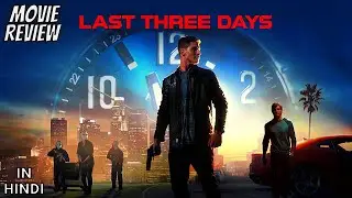Last Three Days 2020 - Review