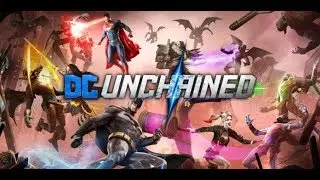 DC UNCHAINED ANDROID DOWNLOAD & TRAILER