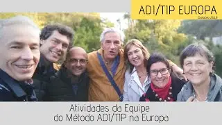Atividades da equipe do M&eacute;todo ADI/TIP na Europa