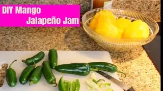 DIY Mango Jalapeño Jam || Spicy Jam || Sweet & Spicy Preserves || Mango Jalapeño Jam Recipe