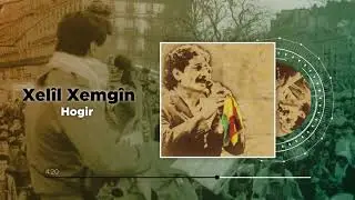 Xelîl Xemgîn - Hogir (Official Audio)