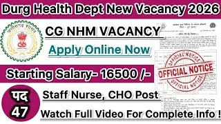 CMHO Durg NHM Recruitment 2026 | 47+ Post | Apply Online Now 