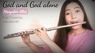 Flute Cover | Relaxing Instrumental | Hanyalah Allah (God and God alone) arr. Tom Fettke