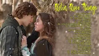 Romantic Classic latin Love Song - Latin Love Song Heard The Most