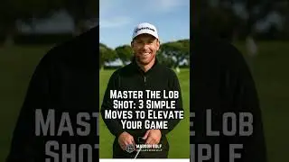Master The Lob Shot: 3 Simple Moves to Elevate Your Game  #golftips #golfdrills #golfinsight #golf