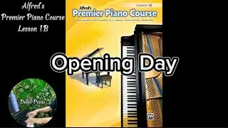 Opening Day | Lesson 1B | Alfred&rsquo;s Premier Piano Course