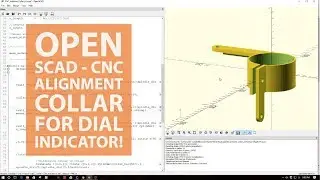 Open SCAD -  CNC Alignment Collar for Dial Indicators!