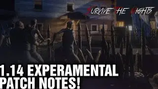 SURVIVE THE NIGHTS | 1.14 Experimental Patch Notes !