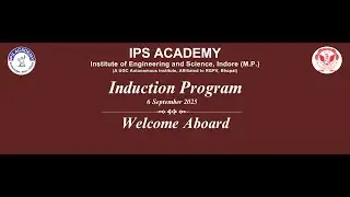 Induction Program 2025 for B.Tech Students - Institute of Engineering & Science, IPS Academy, Indore