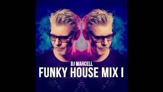 Dj Marcell Funky House Mix001 # STAY@HOME