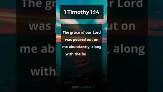 Grace That Overflows ❤️ 1 Timothy 1:14