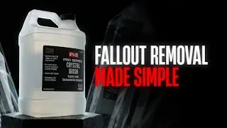 P&S Crystal Wash Explained | Fallout Removal Made Simple