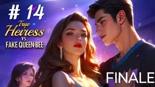 Chapters Interactive Stories : True Heiress Vs Fake Queen Bee l Chapter 14 l FINALE l 💎