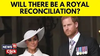 Prince Harry | Megan Markle | British Royals | Royal Family Reconciliation Soon? | N18V