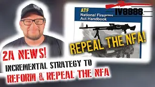 Will we ever repeal the NFA in our time?