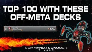I hit TOP 100 WORLDWIDE with these fun decks! | Tiberium League | C&C Rivals