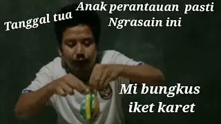 semoga yang pernah makan mi iket pake karet udah pada sukses