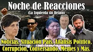 🔴En VIVO | Reacciones y An&aacute;lisis, Caso Chu&ntilde;il, Kast y Peru, Crespo, MerluZong, Chile y el Mundo.