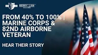From 40% to 100% | Marine Corps & 82nd Airborne Veteran Testimonial